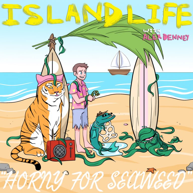 S3E4 – Horny for Seaweed (w/ Juel Taylor, Puma the Tigress, Maxwell the Baracudda, and Surfing Seaweed)