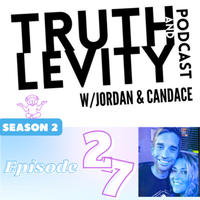 Truth & Levity w/Jordan & Candace Season 2 Episode 27 It’s Been a Minute