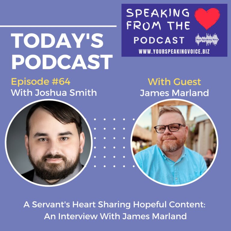 Episode #64 – A Servant’s Heart Sharing Hopeful Content: An Interview With James Marland